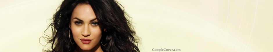 Megan Fox Google Plus Cover Megan Fox Google Cover