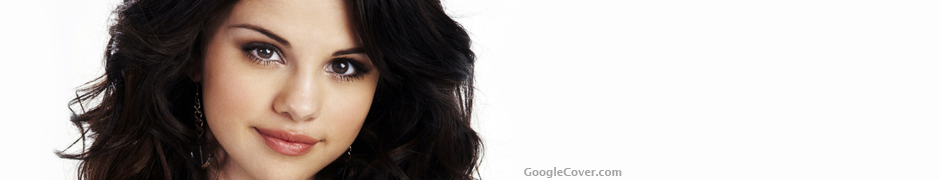 Selena Gomez Google Plus Cover Selena Gomez Google Cover